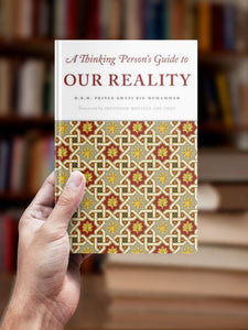 A Thinking Person’s Guide to Our Reality