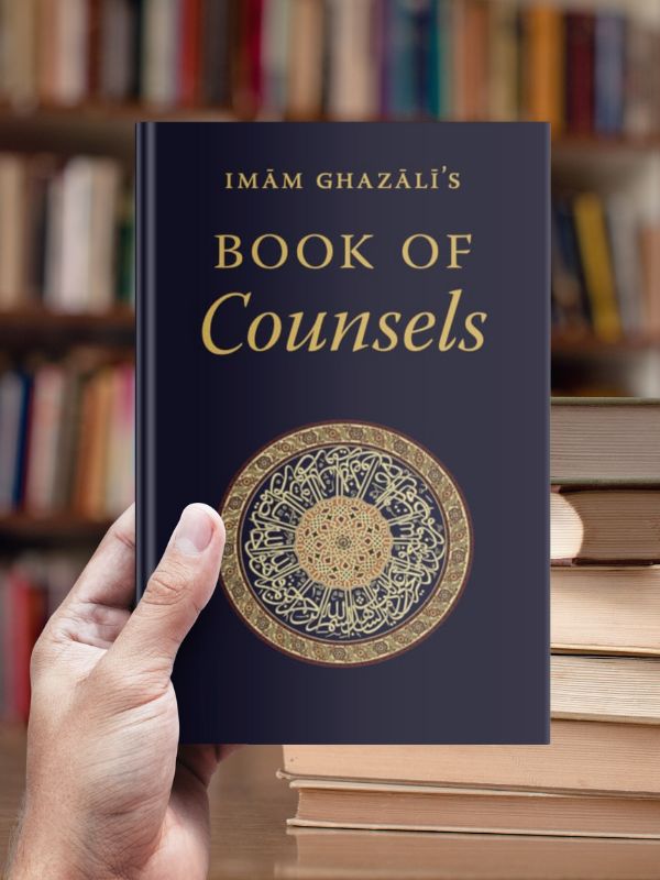 Imam Ghazali’s Book of Counsels