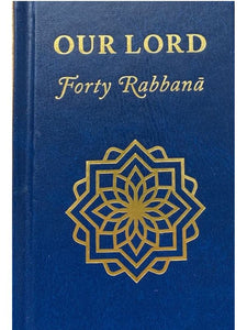 Forty Rabbana – Our Lord