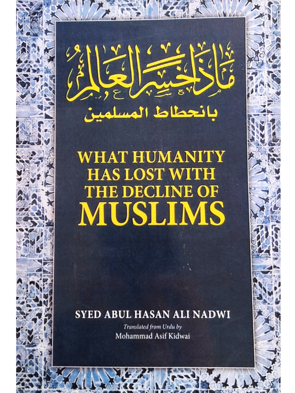 What Humanity Has Lost with the Decline of Muslims