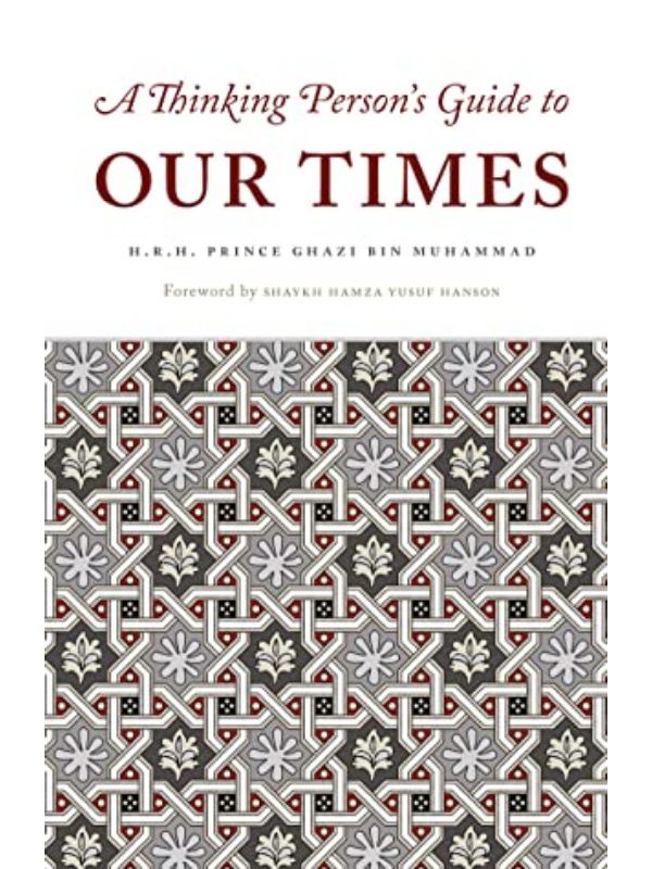 A Thinking Person's Guide To Our Times