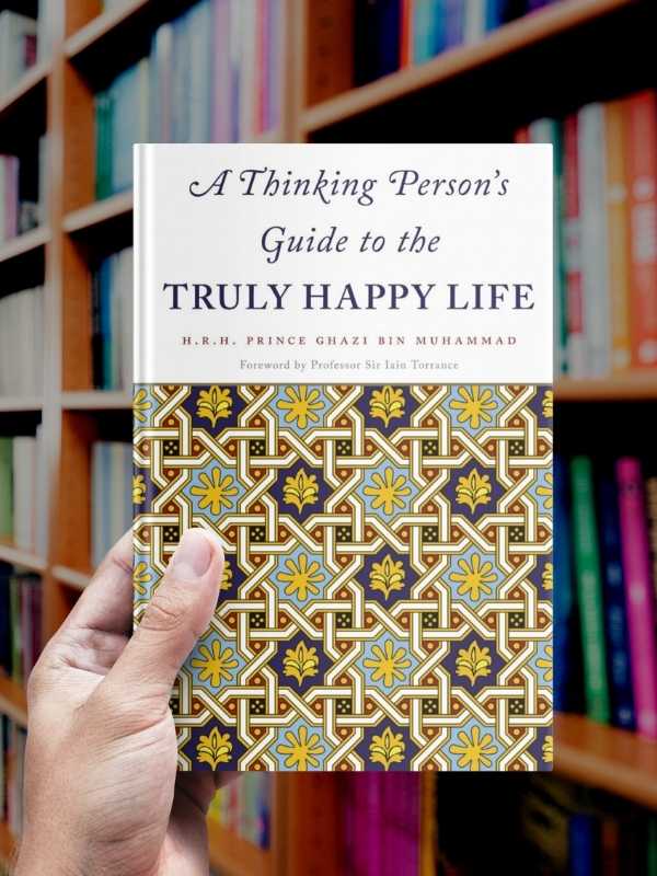 A Thinking Person's Guide to the Truly Happy Life