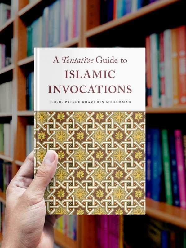 A Tentative Guide To Islamic Invocations – Al-Ihsan Shop