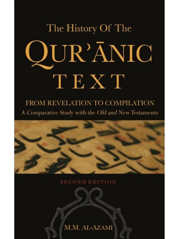 The History of The Quranic Text, from Revelation to Compilation
