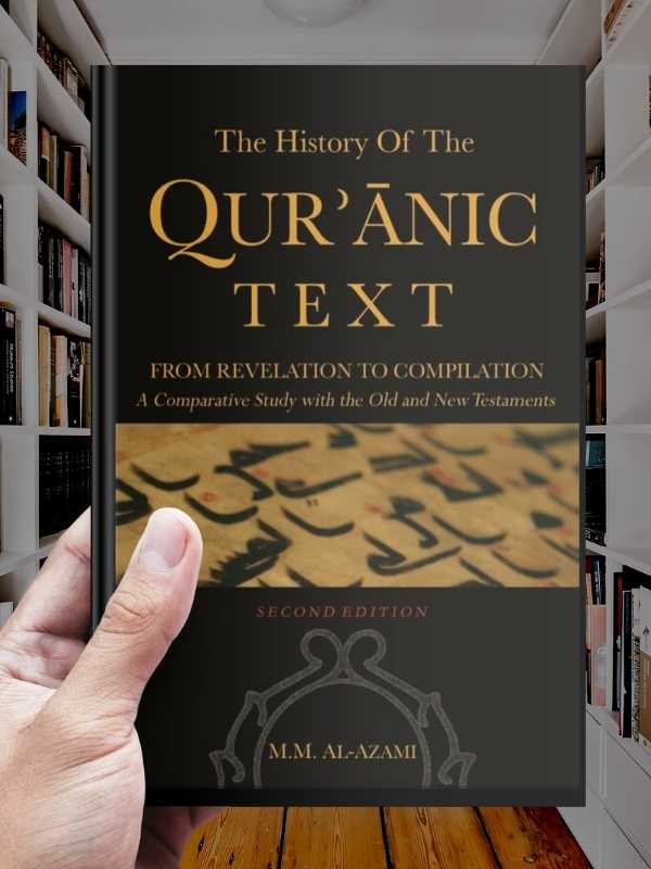 The History of The Quranic Text, from Revelation to Compilation
